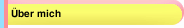 &Uuml;ber mich