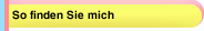 So finden Sie mich