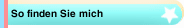 So finden Sie mich